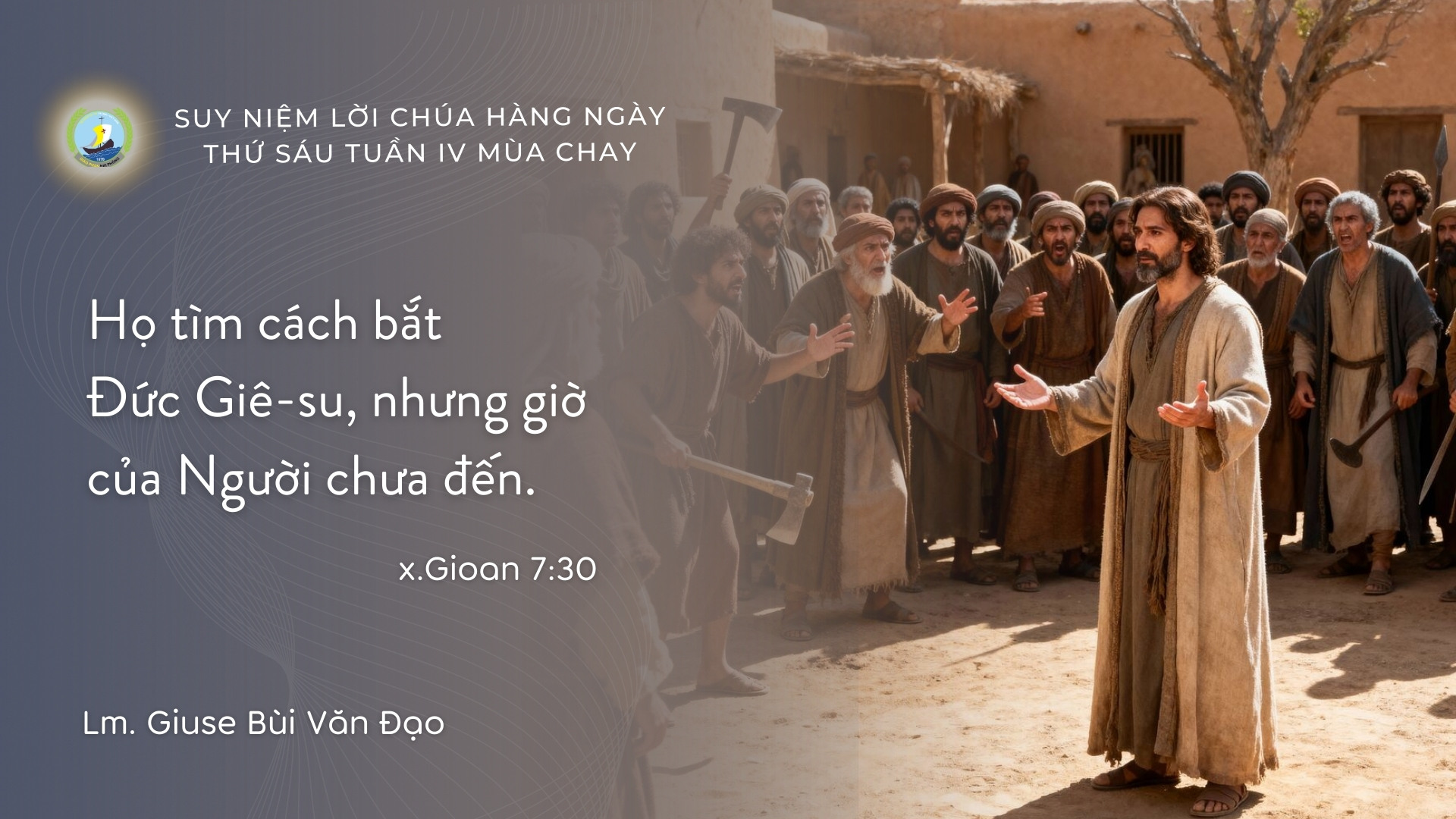 Suy Niệm Lời Chúa Hằng Ngày | Thứ Sáu Tuần IV Mùa Chay